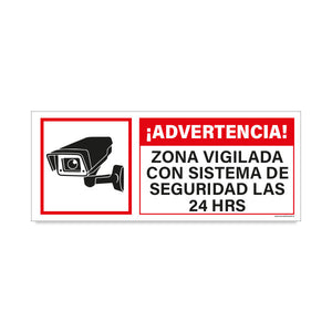 Advertencia Zona Vigilada con Sistema de Seguridad las 24 Hrs