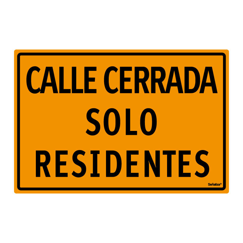 Calle Cerrada Solo Residentes (Línea Económica)
