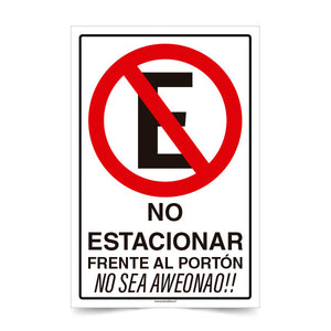 No Estacionar Frente al Portón No sea Aweonao