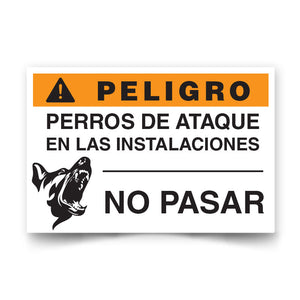Peligro Perros de Ataque en Las Instalaciones No Pasar
