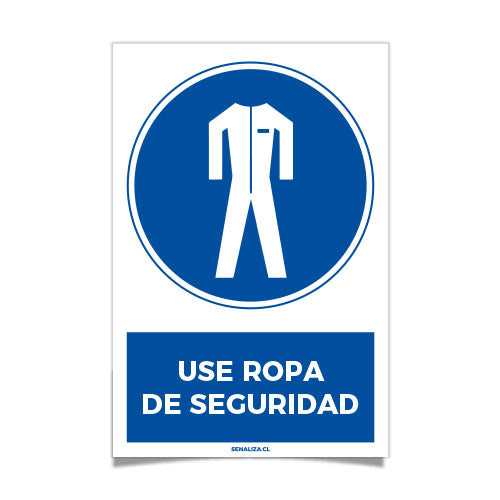 Use Ropa de Seguridad